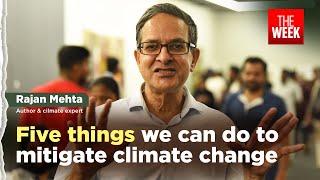 Five things we can do to mitigate climate change ft. Rajan Mehta @ManoramaHortus