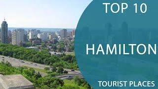 Top 10 Best Tourist Places to Visit in Hamilton, Ontario | Canada - English