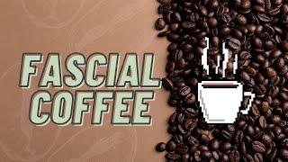 Activate Your Fascia: No Caffeine Fascial Coffee | How to Boost Energy, Mental Focus & Clarity