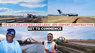 THE $900 MILLION DOLLARS PROPOSED LEKKI -EPE AIRPORT CONSTRUCTION PROJECT FINALLY COMMENCE?