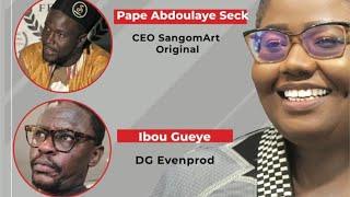 #Kebetu avec Ibou Gueye DG Evenprod et Pape Abdoulaye Seck CEO SangomArt Original