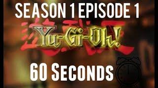 Yu-Gi-Oh! Episode 1 in 60 Seconds