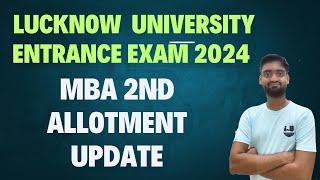 2nd Allotment || Lucknow University MBA seat allotment update 2024 || MBA