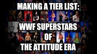 Making A Tier List: WWF Superstars of The Attitude Era