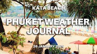 Life in Phuket | Kata beach | Phuket weather today | Thailand | 26 January 2025