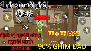 DATA HEADSHOT FF + FF MAX ĐỊNH VỊ NGƯỜI XANH VÀNG ANTENNA VÀ SÚNG GIÚP 90% GHIM ĐẦU KHÓA MŨ VIP