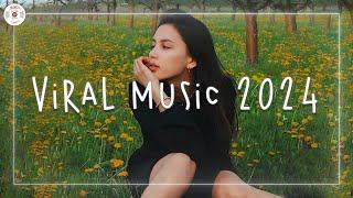 TikTok Songs 2024  TikTok Songs Playlist ~ Best songs 2024 to add your playlist (Playlist Hits)