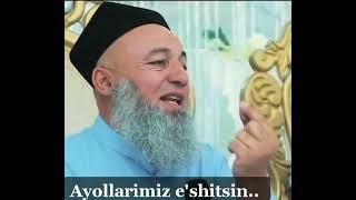 Ayollarimiz eshitib qo'yishsin....Salohiddin domla/kuchli maruza