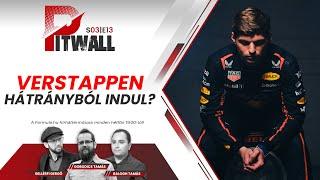 Pitwall: Verstappen hátrányból indul? (S03E13)