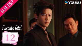 【SUB ESP】Encanto Fatal EP12 | Hong Xiao / Dai Gaozheng / Fan Xiaodong / Tang Sijia | YOUKU