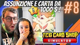 PRIMA CARTA da più di 1000 $ e ASSUMIAMO un INCAPACE ! - TCG card shop simulator gameplay ITA #8