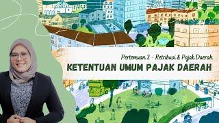 [MEET 1] RETRIBUSI & PAJAK DAERAH - KETENTUAN UMUM PAJAK DAERAH