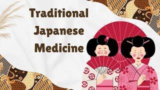 Embrace the Mystical Healing of Traditional Japanese Medicine