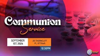 Emmanuel Assembly - C.O.P Ottawa District | Communion Sunday Service |  Sept 1, 2024