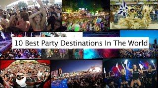 10 Best Party Destinations In The World