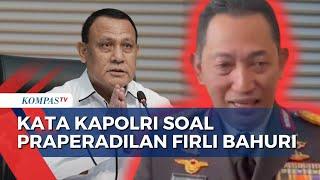 Respons Kapolri Jenderal Listyo Sigit Prabowo soal Permohonan Praperadilan Firli Bahuri