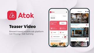 Atok Official Teaser - The Leading Web3 Reward-Based Mobile Advertising Platform