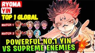 Powerful No.1 Yin VS Supreme Enemies Double Play [ Top 1 Global Yin ] Ryoma - Mobile Legends Build