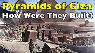 How Were the Pyramids of Egypt Really Built?