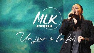 Un jour à la fois / MLK Music et Nikita