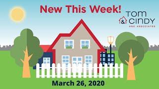 New this week: March 26, 2020 | #tomandcindyhomes