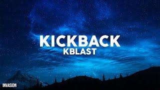 Kblast - Kickback (Lyrics) |Where the Kickbacks at| [TikTok Song]