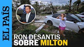 HURACÁN MILTON | "No es el peor escenario": Gobernador Ron DeSantis | EL PAÍS