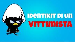 Identikit Del Vittimista - 9  Atteggiamenti Tipici Del Vittimista