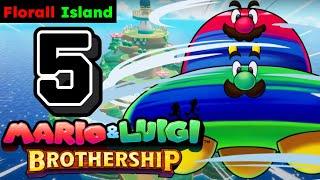 ASM: Mario & Luigi Brothership *Florall Island* Walkthrough 5!!