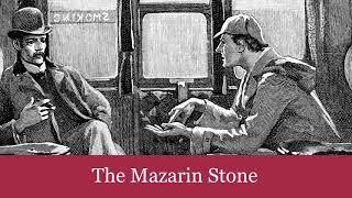 45 The Mazarin Stone from The Case-Book of Sherlock Holmes (1927) Audiobook