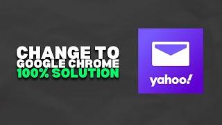 How To Change Yahoo! to Google Chrome (Mac/Windows) | 2024 Easy