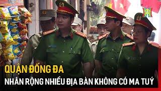 Quận Đống Đa nhân rộng nhiều địa bàn không có ma tuý | Bản tin 141