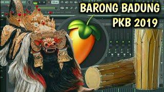 Iringan Tabuh Barong Ket Duta Kabupaten Badung Pkb 2019, Fl Studio Bali "Awalan Tempo 180 & 160"