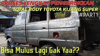 PARAH BANGET BODY NYA‼️ PROSES LENGKAP PENGEROKAN TOTAL BODY TOYOTA KIJANG SUPER #PART1