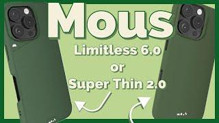 Mous Limitless 6.0 vs. Super Thin 2.0: Best Mous Case for iPhone 16 Pro Max?