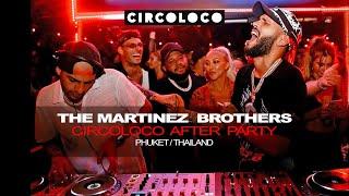 The Martinez Brothers Circoloco Afterparty Phuket #MARTINEZBROTHERS #CIRCOLOCO #AFTERPARTY