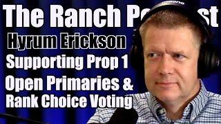 Supporting Prop 1 - Open Primaries and Rank Choice Voting with Hyrum Erickson