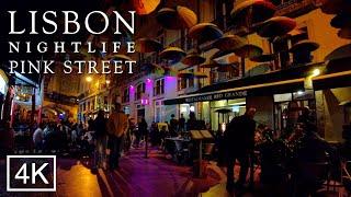 Nightlife in Lisbon Portugal: LISBON PINK STREET - CAIS DO SODRÉ Lisboa 2022 - 4K ASMR