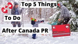 Top 5 Things To Do After Canada PR