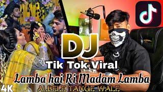 Lamba hai Ri Madam Lamba | Albele Tange Wale | Tik Tok Viral DJ Hard Bass Remix DJ Akter