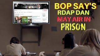 RDAP DAN May Air In Federal Prisons.