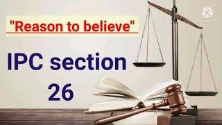 section 26 of IPC,  Indian penal code धारा 26, Reason to believe, @adeshlegalpoint