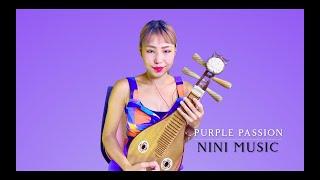 《紫色激情》 Purple Passion | Chinese Liuqin 【柳琴】 LIVE Cover | Nini Music