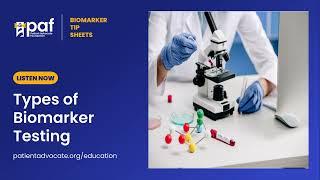 Why is biomarker testing important? A PAF Audio Insight