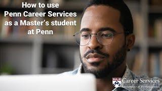 Hello new Master's Students - from Penn Career Services