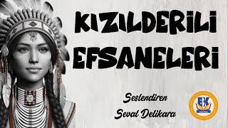 Kızılderili Öyküleri ve Efsaneleri - Zitkala Sa (Sesli Kitap Tek Parça) (Seval Delikara)