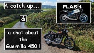 Royal Enfield Classic 350 | Catch up & Guerrilla 450 chat |