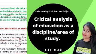 Critical analysis of education as a discipline/area of study | Understanding Disciplines and Subject