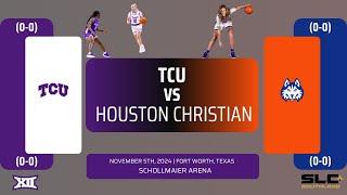 TCU vs Houston Christian | NCAA Women's Basketball | 11.5.24