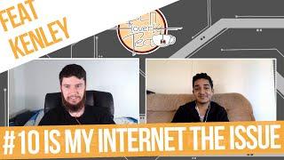 Is My Internet The Issue - Tech Over Tea #10 - feat Kenley